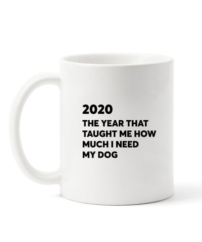 2020 ‘How Much I Need My Dog’ Mug Mug Rover Store 