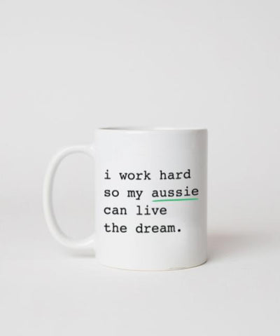 Australian Shepherd ‘I Work Hard’ Mug Mug Rover Store 