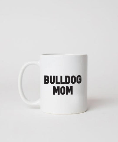 Bold ‘Dog Mom’ Mug Mug Rover Store Bulldog 