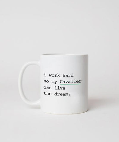 Cavalier ‘I Work Hard’ Mug Mug Rover Store 