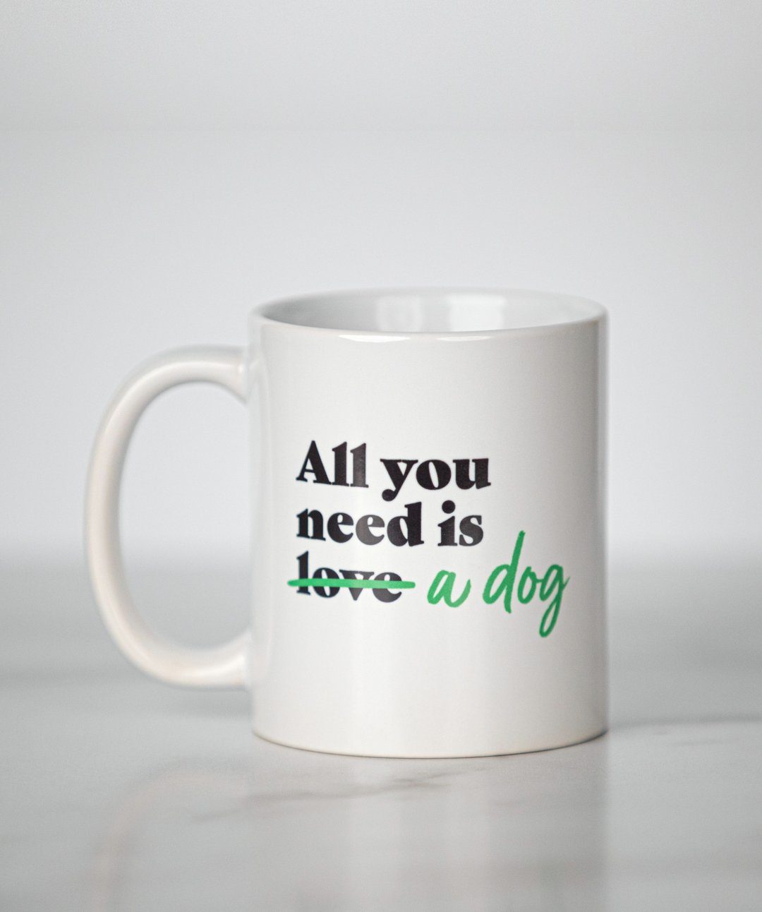Dog ‘All You Need’ Mug (2 colors) Mug Rover Store Green 