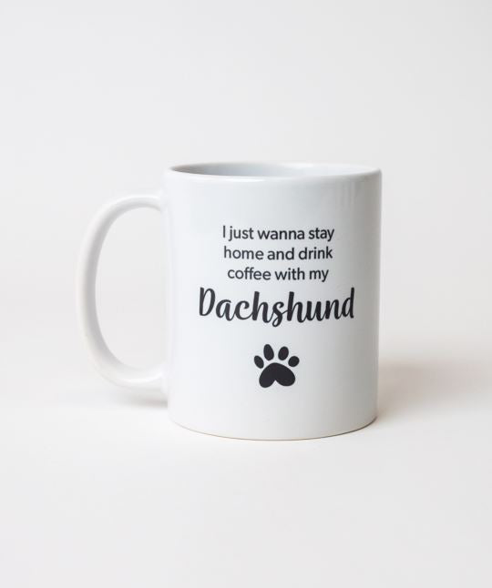 Dog Breed ‘I Just Wanna Stay Home’ Mug Mug Rover Store Dachshund 