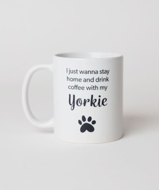 Dog Breed ‘I Just Wanna Stay Home’ Mug Mug Rover Store Yorkie 