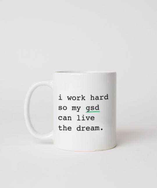 German Shepherd ‘I Work Hard’ Mug Mug Rover Store 