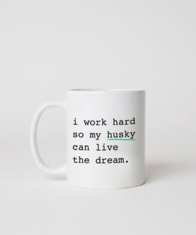 Husky ‘I Work Hard’ Mug Mug Rover Store 