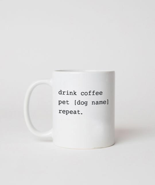 Personalized 'Drink Coffee. Pet Dog. Repeat' Mug Mug Rover Store 