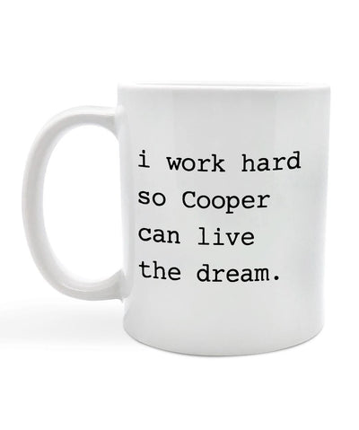 Personalized Pet Name 'I Work Hard' Mug Mug Rover Store 