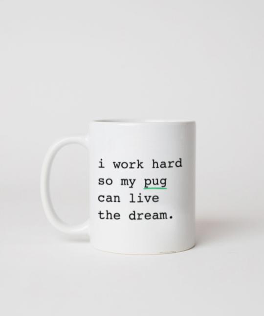 Pug ‘I Work Hard’ Mug Mug Rover Store 