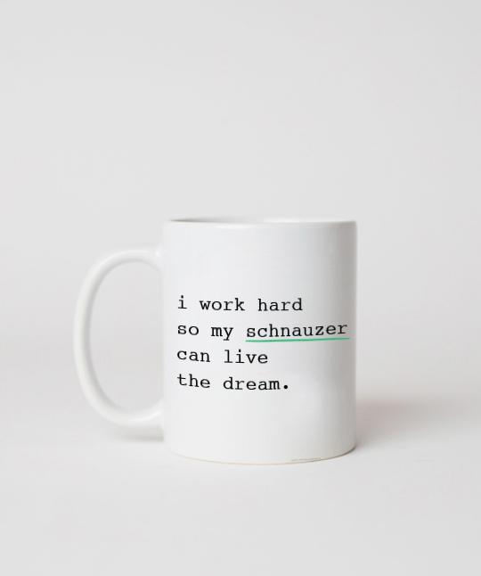 Schnauzer ‘I Work Hard’ Mug Mug Rover Store 