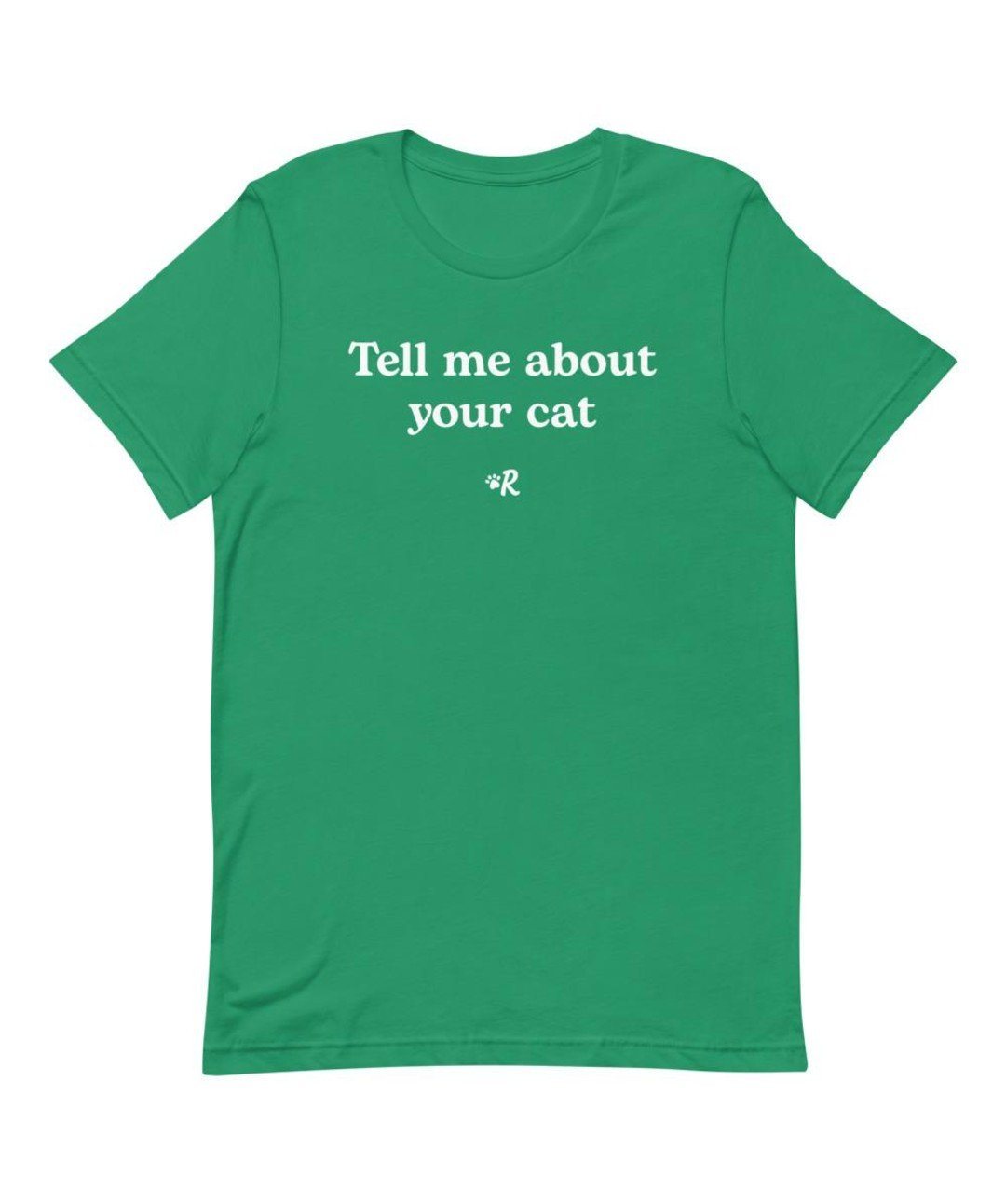 'Tell Me About Your Cat' Unisex T-Shirt Apparel Printful XS 